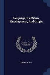  Language, Its Nature, Development, and Origin