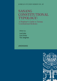  Sasang Constitutional Typology: A Beginner’s Guide to Sasang Constitutional Medicine
