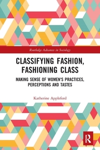  Classifying Fashion, Fashioning Class