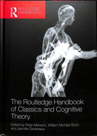  The Routledge Handbook of Classics and Cognitive Theory