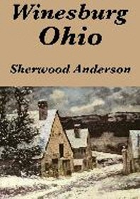  Winesburg, Ohio by Sherwood Anderson