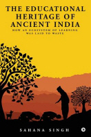  The Educational Heritage of Ancient India