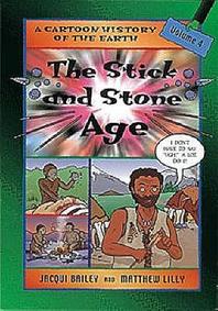  The Stick and Stone Age