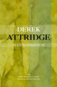  Derek Attridge in Conversation