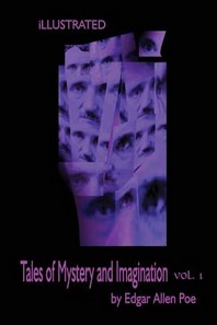  Tales of Mystery and Imagination by Edgar Allen Poe Volume 1