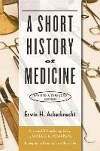  A Short History of Medicine (Revised, Expanded)