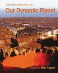  An Introduction to Our Dynamic Planet