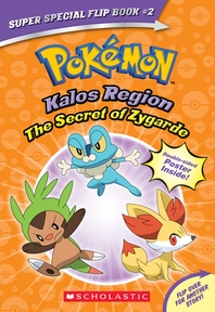  The Secret of Zygarde / A Legendary Truth (Pokemon     Super Special Flip Book)