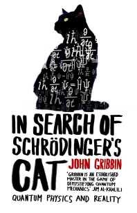 In Search of Schrdinger's Cat. John Gribbin