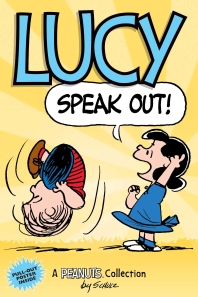 Lucy: Speak Out! (Peanuts Kids #12)