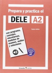  PREPARA Y PRACTICA EL DELE A2 + AUDIO CD