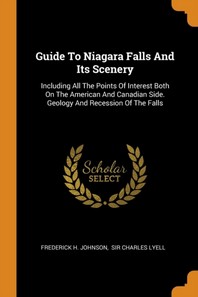  Guide to Niagara Falls and Its Scenery