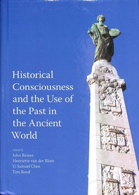  Historical Consciousness and the Use of the Past in the Ancient World