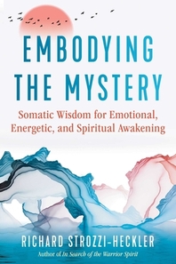  Embodying the Mystery