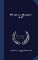  On General Thomas's Staff