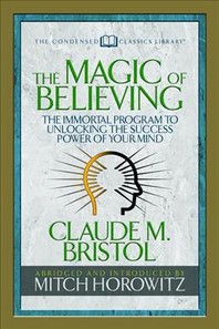  The Magic of Believing (Condensed Classics)