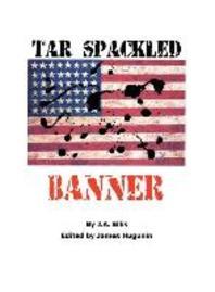  Tar Spackled Banner