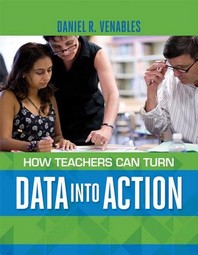  How Teachers Can Turn Data Into Action