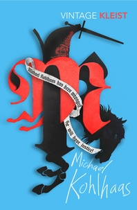  Michael Kohlhaas: Newly translated by Michael Hofmann