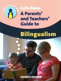  A Parents' and Teachers' Guide to Bilingualism