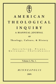  American Theological Inquiry, Volume Two, Issue One