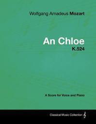  Wolfgang Amadeus Mozart - An Chloe - K.524 - A Score for Voice and Piano