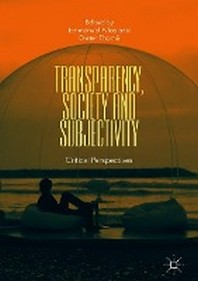  Transparency, Society and Subjectivity