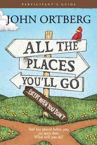  All the Places to Go . . . How Will You Know? Participant's Guide