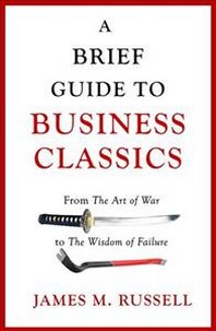  A Brief Guide to Business Classics