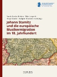  Johann Stamitz und die europaeische Musikermigration im 18. Jahrhundert