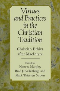  Virtues and Practices in the Christian Tradition