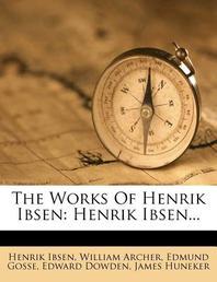  The Works of Henrik Ibsen