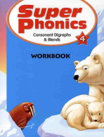  SUPER PHONICS. 4(CONSONANT DIGRAPHS BLENDS)(WORKBOOK)