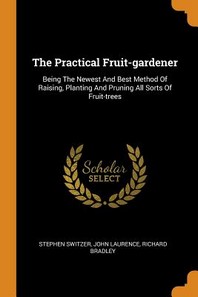 The Practical Fruit-Gardener