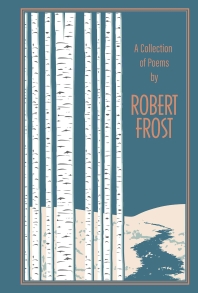  A Collection of Poems by Robert Frost