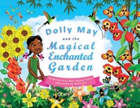  Dolly May and the Magical Enchanted Garden