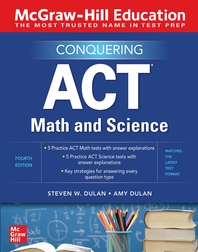  McGraw-Hill Education Conquering ACT Math and Science, Fourth Edition