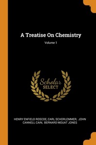  A Treatise On Chemistry; Volume 1