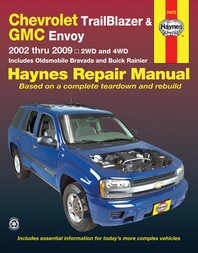  Chevrolet Trailblazer, Trailblazer Ext, GMC Envoy, GMC Envoy XL, Olsmobile Bravada & Buick Ranier with 4.2l, 5.3l V8 or 6.0l V8 Engines (02-09) Haynes