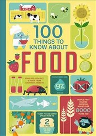  100 Things to Know About Food