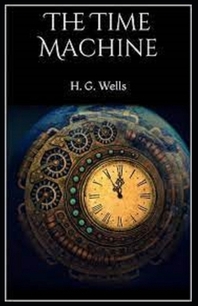  The Time Machine by H. G. Wells classics illustrated edition