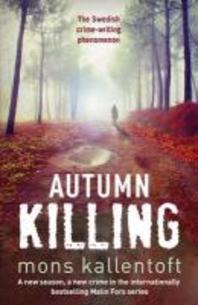  Autumn Killing. Mons Kallentoft