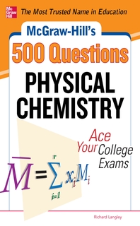  McGraw-Hill's 500 Physical Chemistry Questions  Ace Your College Exams  3 Reading Tests + 3 Writing