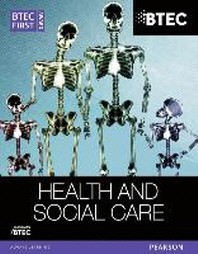  BTEC First Award Health and Social Care Student Book