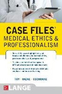  Case Files Medical Ethics and Professionalism