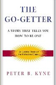 Go-Getter, 2/e : A Story That Tells You How to Be One