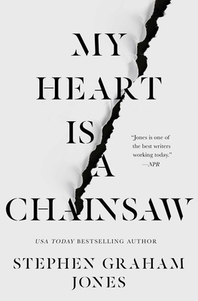  My Heart Is a Chainsaw, 1
