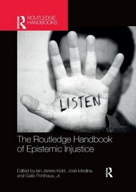  The Routledge Handbook of Epistemic Injustice