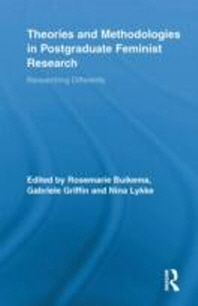  Theories and Methodologies in Postgraduate Feminist Research