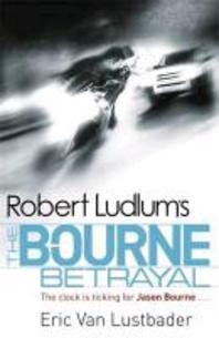  Robert Ludlum's The Bourne Betrayal